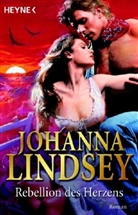 Johanna Lindsey - Rebellion des Herzens