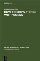 Rui Linhares-Dias - How to Show Things With Words