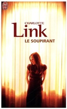 Charlotte Link - Le soupirant