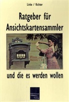 Arnold Linke, Wolfram Richter - Ratgeber für Ansichtskartensammler und die es werden wollen