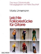 Maria Linnemann, Maria Catharina Linnemann, Heinz . Teuchert - Leichte Folklorestücke, für Gitarre
