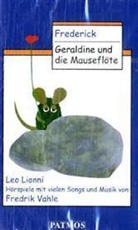 Leo Lionni, Fredrik Vahle - Frederick. Geraldine und die Mäuseflöte, 1 Cassette