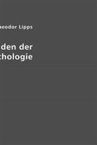 Theodor Lipps - Leitfaden der Psychologie