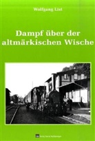 Wolfgang List - Dampf über der altmärkischen Wische