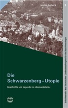 Lenore Lobeck, Leonore Lobeck - Die Schwarzenberg-Utopie