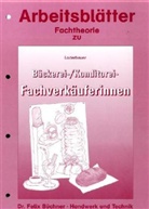 Josef Gessler, Josef Loderbauer - Bäckerei-/Konditorei-Fachverkäuferinnen: Arbeitsblätter Fachtheorie