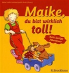 Bärbel Löffel-Schröder, Judith Arndt - Maike, du bist wirklich toll!