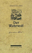 Hermann Löns - Der Wehrwolf. Eine Bauernchronik
