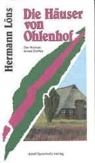 Hermann Löns - Die Häuser von Ohlenhof. Der Roman eines Dorfes