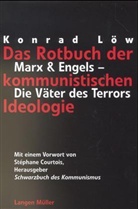Konrad Löw - Das Rotbuch der kommunistischen Ideologie