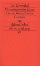 Helmut Dubiel, Leo Löwenthal - Mitmachen wollte ich nie
