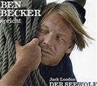 Jack London, Ben Becker - Der Seewolf, 3 Audio-CDs (Livre audio)