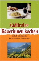 Karin Longariva - Südtiroler Bäuerinnen kochen