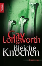 Gay Longworth - Bleiche Knochen