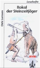 Dirk Lornsen - Rokal, der Steinzeitjäger