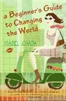 Isabel Losada - A Beginner's Guide to Changing the World