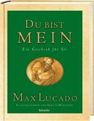 Max Lucado, Sergio Martinez - Du bist mein, Geschenkedition