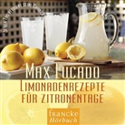 Max Lucado, Lucado  Max, Rainer Böhm - Limonadenrezepte für Zitronentage, 1 Audio-CD (Hörbuch)