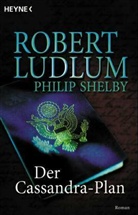 Robert Ludlum, Philip Shelby - Der Cassandra-Plan