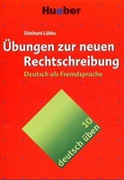 Diethard Lübke - Übungen zur neuen Rechtschreibung
