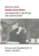 Silvia-Iris Lübke - Schule ohne Noten