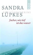 Sandra Lüpkes - Fischer, wie tief ist das Wasser