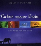 Urs Lüthi, David Plüss - Farben unserer Erde