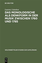 Laurenz Lütteken - Das Monologische als Denkform in der Musik zwischen 1760 und 1785