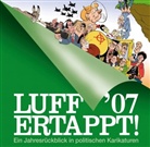 Rolf Henn, Luff - Luff' 07, Ertappt!