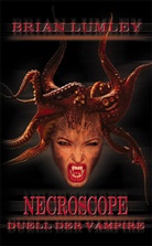Brian Lumley - Necroscope - Bd.10: Duell der Vampire