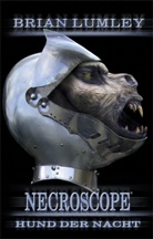 Brian Lumley - Necroscope - Bd.23: Hund der Nacht