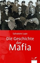 Salvatore Lupo - Die Geschichte der Mafia