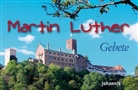 Martin Luther - Gebete