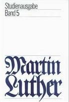 Martin Luther, Hans-Ulrich Delius - Studienausgabe. Bd.5
