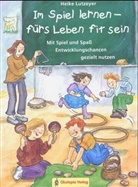 Heike Lutzeyer, Kerstin Priestersbach - Im Spiel lernen - fürs Leben fit sein