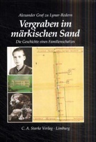 Alexander zu Lynar, Alexander Graf zu Lynar-Redern - Vergraben im märkischen Sand