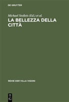 Michae Stolleis, Michael Stolleis, Wolff, Wolff, Ruth Wolff - La bellezza della citta