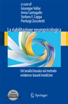 Anna Cantagallo, Stefano Cappa, Giuseppe Vallar, Pierluigi Zoccolotti - La riabilitazione neuropsicologica