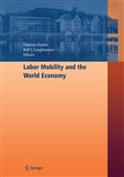 Federic Foders, Federico Foders, J Langhammer, J Langhammer, Rolf J. Langhammer - Labor Mobility and the World Economy