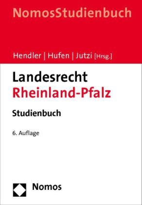 Reinhard Hendler, Friedhelm Hufen, Siegfried Jutzi - Landesrecht Rheinland-Pfalz, Studienbuch