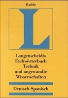Karl-Heinz Radde - Langenscheidts Fachwörterbuch Technik und angewandte Wissenschaften, Deutsch-Spanisch