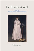Fröhlicher, Fröhlicher, Peter Fröhlicher, Barbar Vinken, Barbara Vinken - Le Flaubert réel