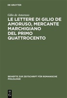 Gilio de Amoruso, Andre Bocchi, Andrea Bocchi - Le lettere di Gilio de Amoruso, mercante marchigiano del primo Quattrocento