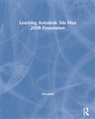 Autodesk, Autodesk, management and delivery across all disciplines.) Autodesk (Autodesk's Media and Entertainment division produces award-winning software tools designed for digital media creation, Rémi Breton, James A. F. (EDT) Compton, James A. F. Compton - Learning Autodesk 3ds Max 2008 Foundation
