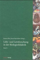 Horst Bayrhuber, Rainer Klee - Lehr- und Lernforschung in der Biologiedidaktik. Bd.1