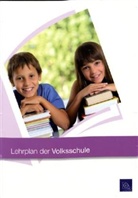 Wolfgang Gröpel, Brigitta Scheiber, Willi Wolf - Lehrplan der Volksschule