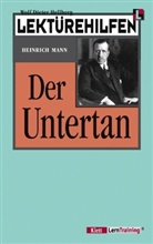 Heinrich Mann - Lektürehilfen Heinrich Mann 'Der Untertan'