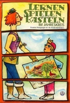 Helmut Hanisch, Wolfgang Ratzmann - Lernen, Spielen, Basteln im Jahreskreis