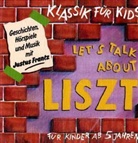 Let's talk about Liszt, 1 Audio-CD (Audio book)