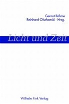 Böhme, Helga d la Motte, Helga de la Motte, Rein Olschanski, Reinhard Olschanski, Ev Schürmann... - Licht und Zeit